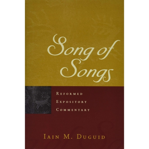 Reformed Expository Commentary: Song of Songs