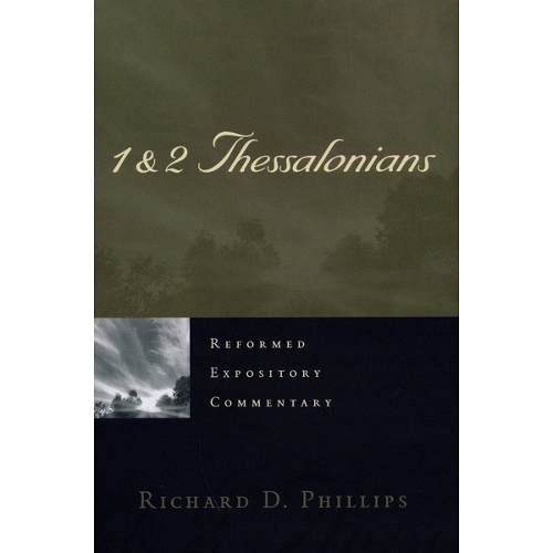 Reformed Expository Commentary: 1 & 2 Thessalonians