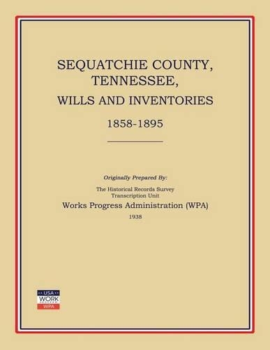 Sequatchie County, Tennessee, Wills and Inventories 1858-1895