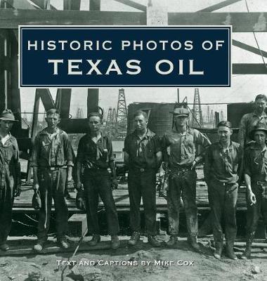 Historic Photos of Texas Oil