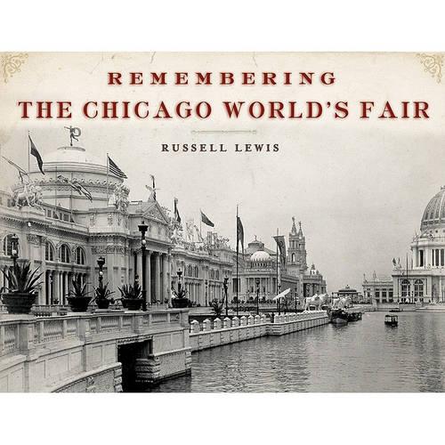 Remembering the Chicago World's Fair