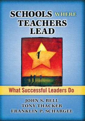 Schools Where Teachers Lead