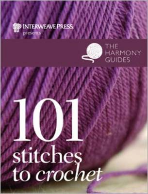 Harmony Guides: 101 Stitches to Crochet