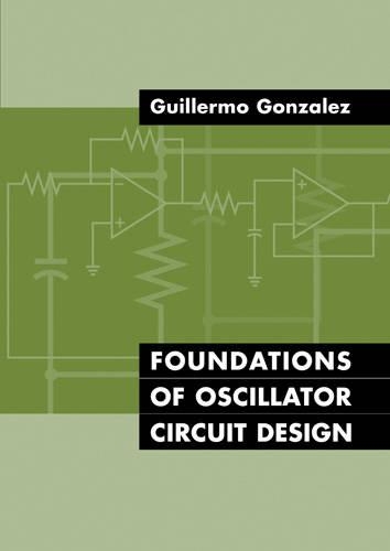 Foundations of Oscillator Circuit Design