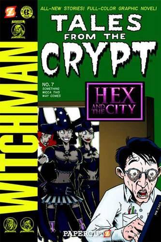 Tales from the Crypt #7: Something Wicca This Way Comes