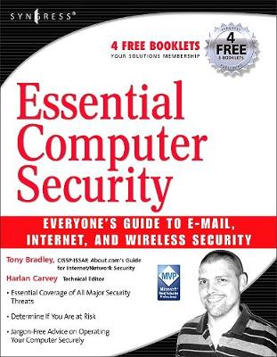 Essential Computer Security: Everyone's Guide to Email, Internet, and Wireless Security