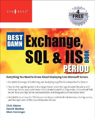 The Best Damn Exchange, SQL and IIS Book Period