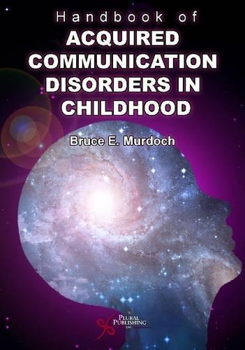 Handbook of Acquired Communication Disorders in Childhood