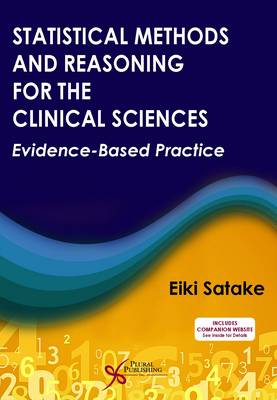 Statistical Methods and Reasoning for the Clinical Sciences