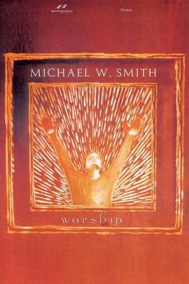 Michael W. Smith - Worship