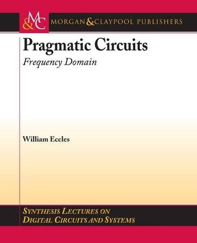 Pragmatic Circuits: Frequency Domain