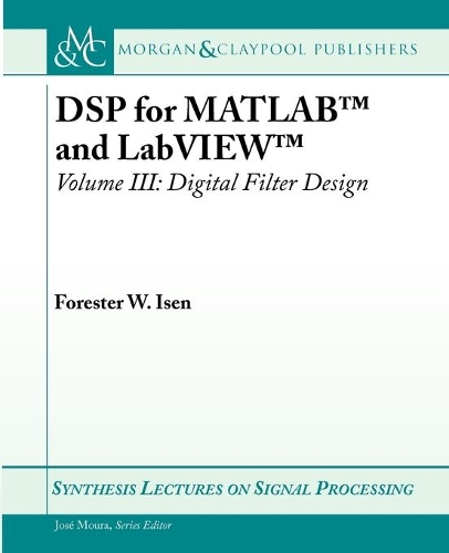 DSP for MATLAB™ and LabVIEW™ III