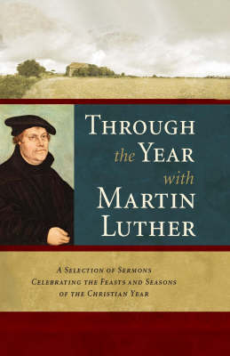 Through the Year with Martin Luther