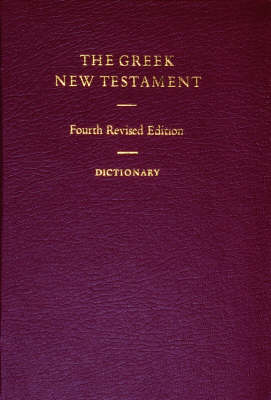 UBS4 Greek New Testament: WITH Greek-English Dictionary
