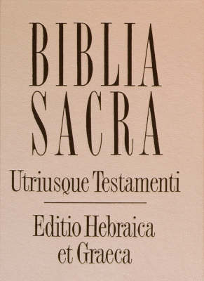 Biblia Sacra Utriusque Testamenti Editio Hebraica et Graeca