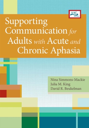 Supporting Communication for Adults with Acute and Chronic Aphasia 