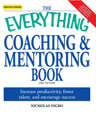 The "Everything" Coaching and Mentoring Book