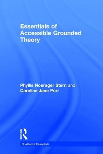 Essentials of Accessible Grounded Theory