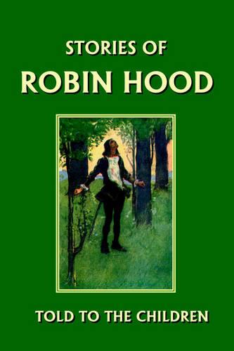 Stories of Robin Hood Told to the Children