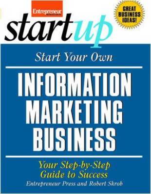Start Your Own Information Marketing Business