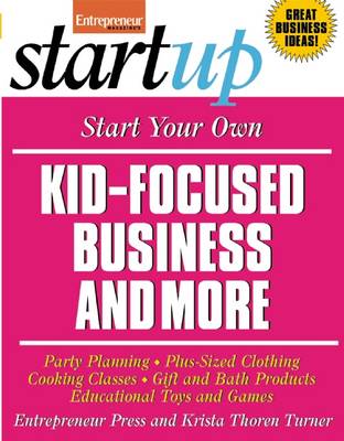 Start Your Own Kid-Focused Business and More