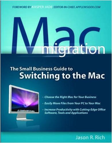 Mac Migration: The Small Business Guide to Switching to the Mac