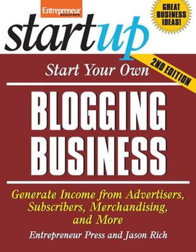 Start Your Own Blogging Business, Second Edition