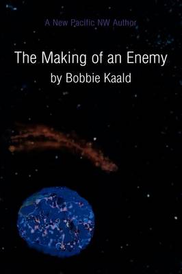 The Making of an Enemy