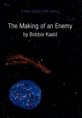 The Making of an Enemy