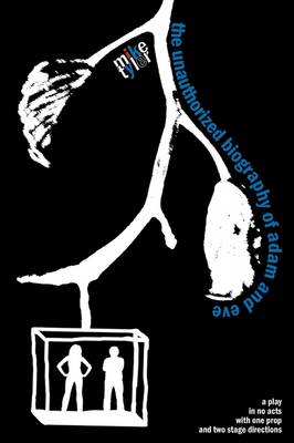 the Unauthorized Biography of Adam and Eve
