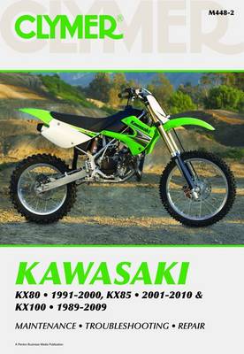 Clymer Kawasaki KX80 1991-2000, KX85 2001-2010 and KX100 1989-2009