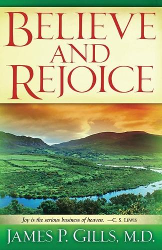 Believe And Rejoice
