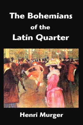 The Bohemians of the Latin Quarter