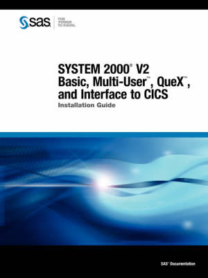 SYSTEM 2000(R) V2 Basic, Multi-User(TM), QueX(TM), and Interface to CICS