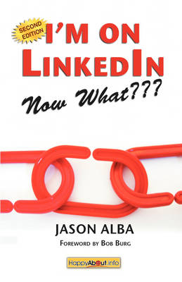 I'm on LinkedIn -- Now What???