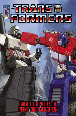 Transformers: The Greatest Battles Of Optimus Prime And Megatron
