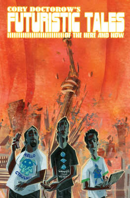 Cory Doctorow’s Futuristic Tales Of The Here And Now
