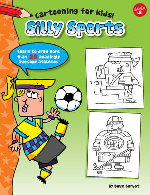 Silly Sports (Cartooning for Kids)