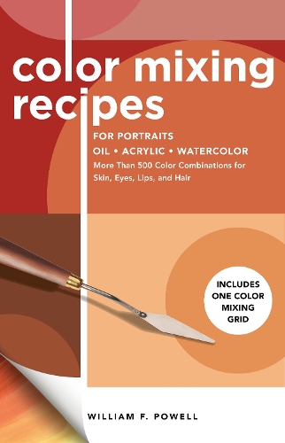 Color Mixing Recipes for Portraits Volume 3
