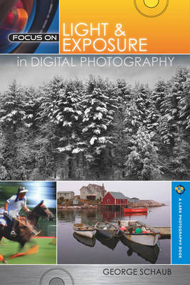Focus on Light & Exposure in Digital Photography