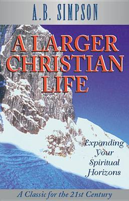 A Larger Christian Life