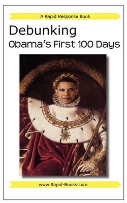 Debunking Obama's First 100 Days