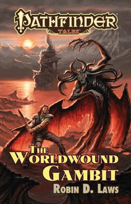 Pathfinder Tales: Pathfinder Tales: The Worldwound Gambit The Worldwound Gambit