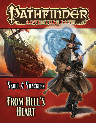 Pathfinder Adventure Path: Skull & Shackles Part 6 - From Hell's Heart