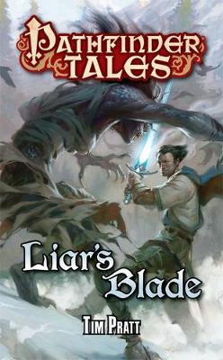 Pathfinder Tales: Liar's Blade: Pathfinder Tales: Liar's Blade Liar's Blade