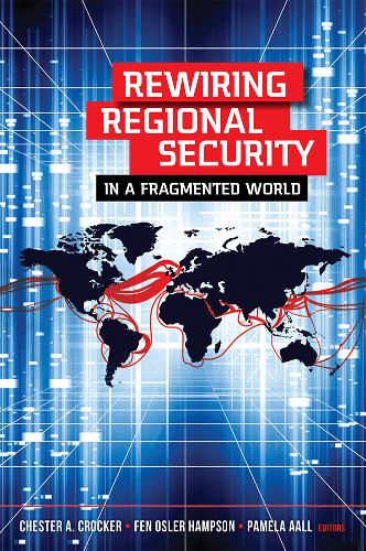 Rewiring Regional Security in a Fragmented World