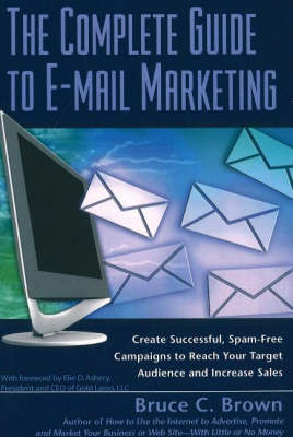 Complete Guide to E-Mail Marketing
