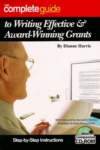 Complete Guide to Writing Effective & Award-winning Grants