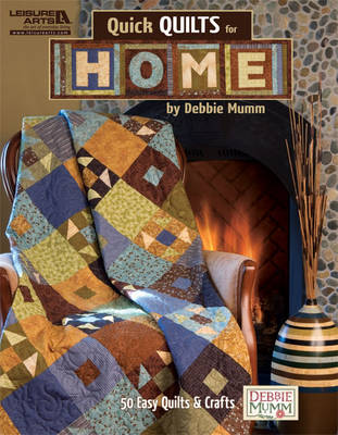 Debbie Mumm: Quick Quilts for Home