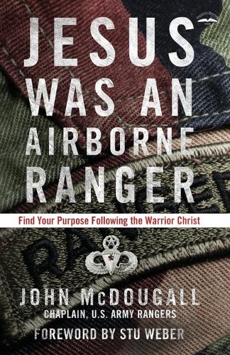 Jesus was a Airborne Ranger